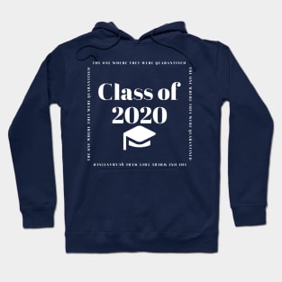 Class of 2020 - Quarantine - The One Where... Hoodie